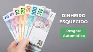 Como Resgatar Dinheiro Esquecido Automático.